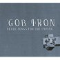 gob iron - death songs for the living CD 2006 legacy 19 tracks new