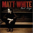 matt white - best days CD 2007 geffen 11 tracks used mint