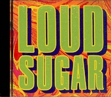 loud sugar - loud sugar CD 1990 sling shot 12 tracks used mint