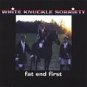 white knuckle sobriety - fat end first CD egpblshng 13 tracks used mint