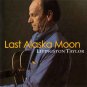 livingston taylor - last alaska moon CD 2009 whistling dog music 12 tracks used mint