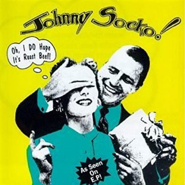 johnny socko - oh i do hope it's roast beef! CD 1995 noapoa 7 tracks used