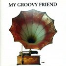 my groovy friend - my groovy friend CD 1997 mama's bird records 10 tracks used like new