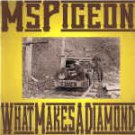 ms pigeon - what makes a diamond CD amerikarma 10 tracks used like new