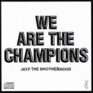 jeff the brotherhood - we are the champions CD 2011 infinity cat 11 tracks new