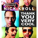 thank you very cool - nick kroll - extended & uncensored DVD 2011 comedy central NR 64 minutes new