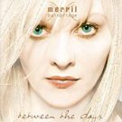 merril bainbridge - between the days CD 1998 universal BMG Australia 10 tracks used like new