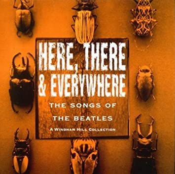 here there & everywhere: songs of the beatles - windham hill collection CD 1999 BMG Direct like new
