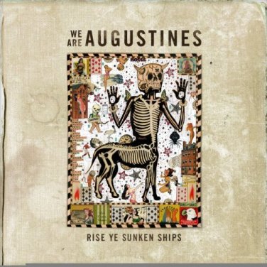 we are augustines - rise ye sunken ships CD 2011 oxcart turnout used like new