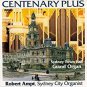 centenary plus - robert ampt, sydney city organist / sydney town hall grand organ CD used like new