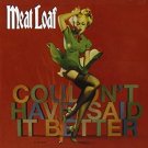 meat loaf - couldn't have said it better CD enhanced 2003 sanctuary used like new