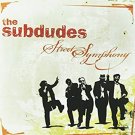 subdudes - street symphony CD 2007 back porch BMG Direct new 12 tracks