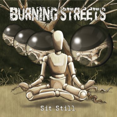 burning streets - sit still CD 2011 sailor's grave 11 tracks used like new SGR22