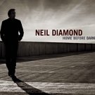 neil diamond - home before dark CD digipak 2008 sony 12 tracks used like new