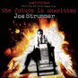 joe strummer - future is unwritten CD 2007 sony legacy 25 tracks used like new