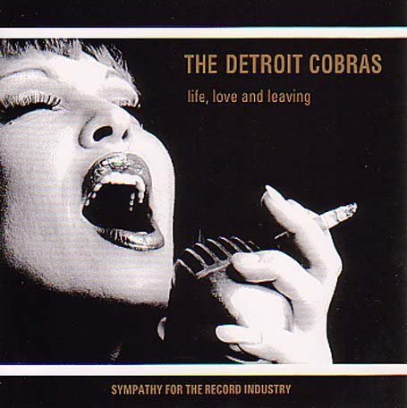 The Detroit Cobras â��â�� Life, Love And Leaving lp 2001 Sympathy Records SFTRI635 new