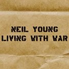 neil young - living with war CD 2006 reprise 10 tracks used like new 44335-2