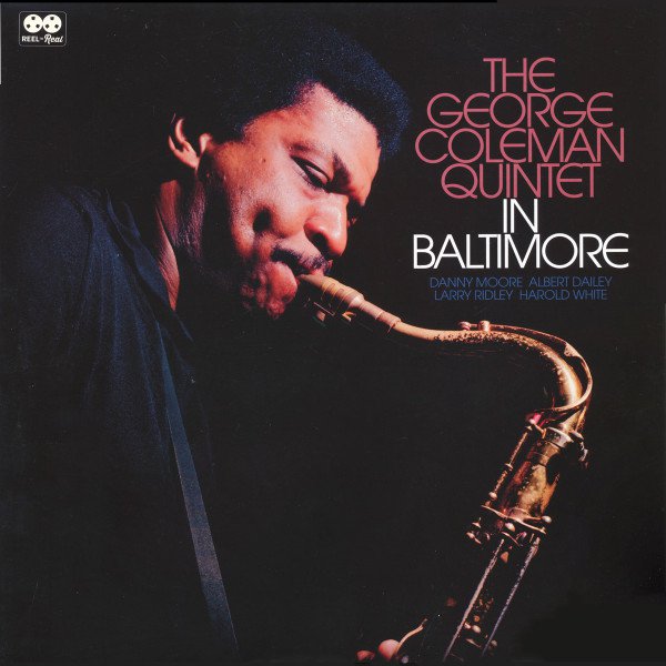 The George Coleman Quintet &acirc;�� In Baltimore lp 2020 Reel To Real RTRLP005 limited ed 180 g new