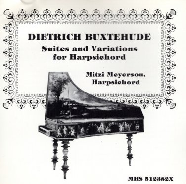 Buxtehude: Suites and Variations for Harpsichord - mitzi meyerson CD 1990 MHS like new MHS 512382X
