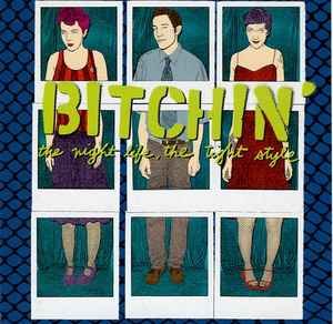 bitchin' - the night life the tight style CD 2002 used like new 12 tracks no idea 130