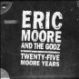 eric moore and the godz - twenty-five moore years CD 2-discs 2003 outlaw like new OECD05