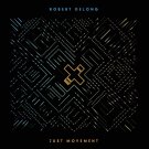 robert delong - just movement CD 2013 glassnote 12 tracks new factory-sealed GLS-0134-02 robert delong - just movement CD 2013 glassnote 12 tracks new factory-sealed GLS-0134-02