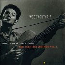 woody guthrie - this land is your land: asch recordings vol. 1 HDCD 1997 smithsonian folkways
