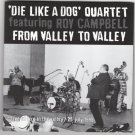 'die like a dog' quartet feat. roy campbell - from valley to valley CD 1999 eremite like new MTE018