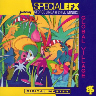 special efx featuring george jinda & chieli minucci - global village CD 1992 grp like new GRD-9670