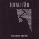 Totalitär - wallbreaker 1986 - 1989 CD 2003 armageddon label 30 tracks like new Armageddon 006
