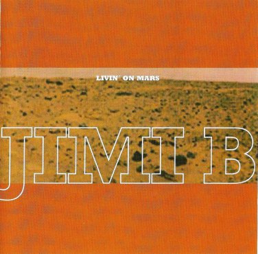 jimi b - livin' on mars CD 1999 go jazz 11 tracks like new GO 6030 2