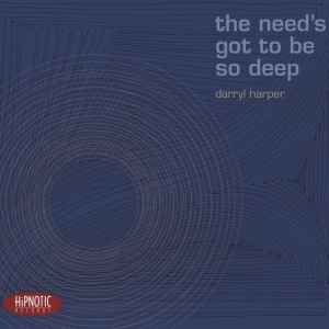 darryl harper - need's got to be so deep CD 2-discs 2012 hipnotic used HR-10012