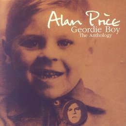 alan price - geordie boy: the anthology 2CDs 2002 castle sanctuary UK used no slipcase CMEDD 384