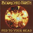 scorched earth - fed to your head CD rubric UK 11 tracks like new rub 24 scorched earth - fed to your head CD rubric UK 11 tracks like new rub 24