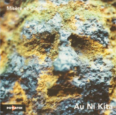 Mis&Atilde;&uml;re Et Cordes - au ni kita CD 2001 potlatch france 7 tracks new factory-sealed P 101