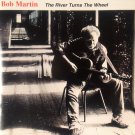 bob martin - river turns the wheel CD 1997 riversong 12 tracks new factory-sealed RS1A