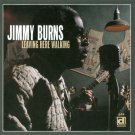 jimmy burns - leaving here walking CD 1996 delmark 14 tracks new factory-sealed DE-694