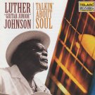 luther "guitar junior" johnson - talkin' about soul CD 2001 telarc like new CD-83476