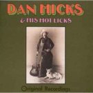 dan hicks & his hot licks - original recordings CD 2013 floating world uk 11 tracks new FLOATM6211