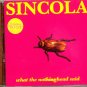 sincola - what the nothinghead said CD 1995 caroline 11 tracks like new Caroline 1766-2