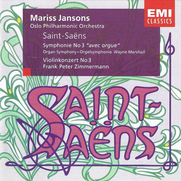 Saint-Sa&Atilde;&laquo;ns: sym no 3 / violinkonzert no 3 - mariss jansons & oslo phil CD 1994 EMI like new