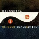 hiroshima - between black & white CD 1999 windham hill jazz 12 tracks like new 01934-11464-2