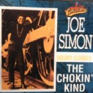 joe simon - the chokin' kind CD 1992 collectables 14 tracks like new COL-CD-5114