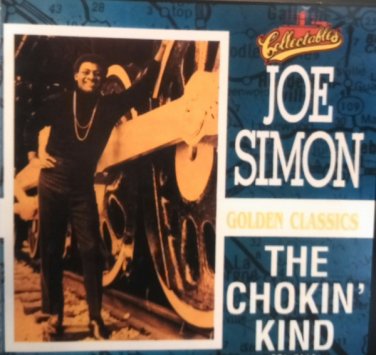 joe simon - the chokin' kind CD 1992 collectables 14 tracks like new COL-CD-5114