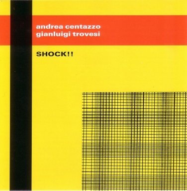 andrea centazzo, gianluigi trovesi - shock!! CD 1999 new tone italy newrdc 5043 2 / 12980 5043 2