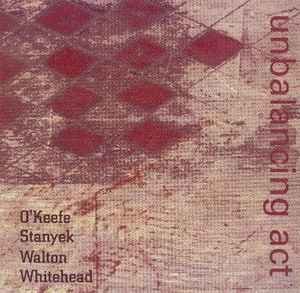 o'keefe, stanyek, walton, whitehead - unbalancing act CD nine winds 7 tracks new NWCD0212