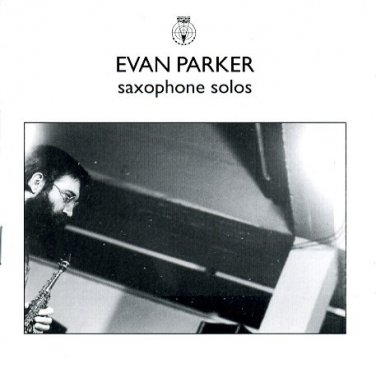 evan parker - saxophone solos CD 1994 chronoscope UK remastered 13 tracks like new CPE2002-2