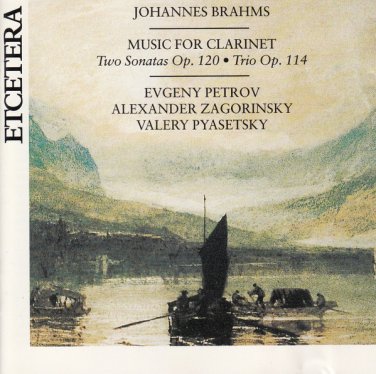 brahms: music for clarinet Two Sonatas Op. 120, Trio Op. 114 - petrov, zagorinsky, pyasetsky CD