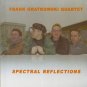 frank gratkowski quartet - spectral reflections CD 2003 leo UK new CD LR 374