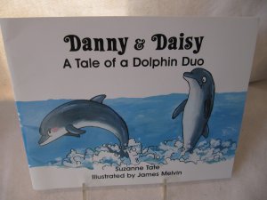 Danny and Daisy: A Tale of a Dolphin Duo by Suzanne Tate No. 13 in Nature Series Paperback Book